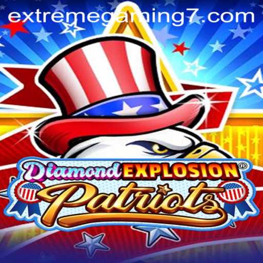 Discover the Thrills of DiamondExplosionPatriots: A New Era in EXTREMEGAMING