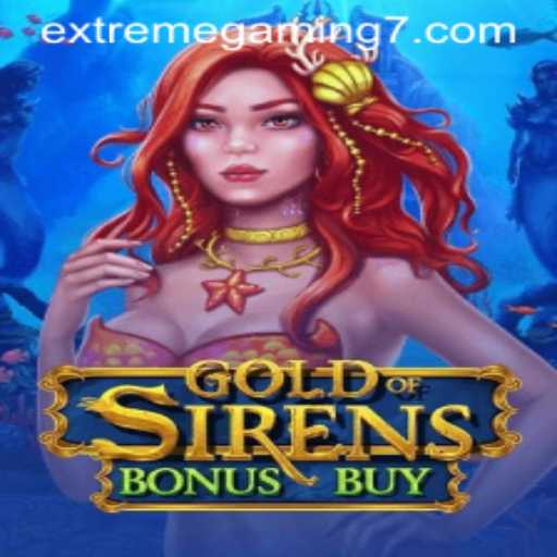 Dive into the Deep with GoldofSirensBonusBuy by EXTREMEGAMING