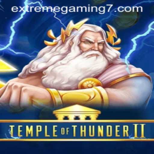Temple of Thunder II: A Journey into EXTREMEGAMING