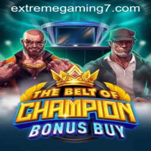 TheBeltOfChampionBonusBuy: Revolutionizing Gaming with EXTREMEGAMING