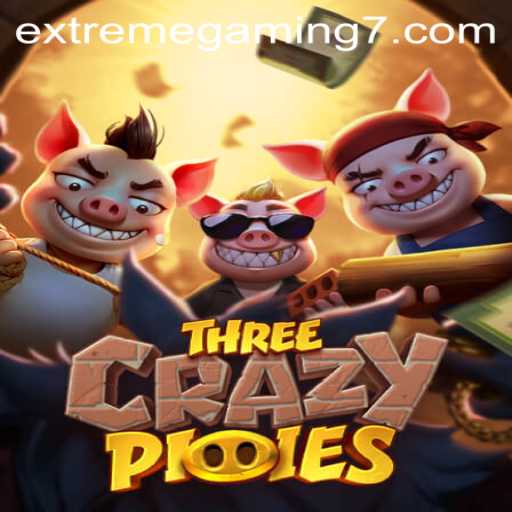ThreeCrazyPiggies: An EXTREMEGAMING Adventure