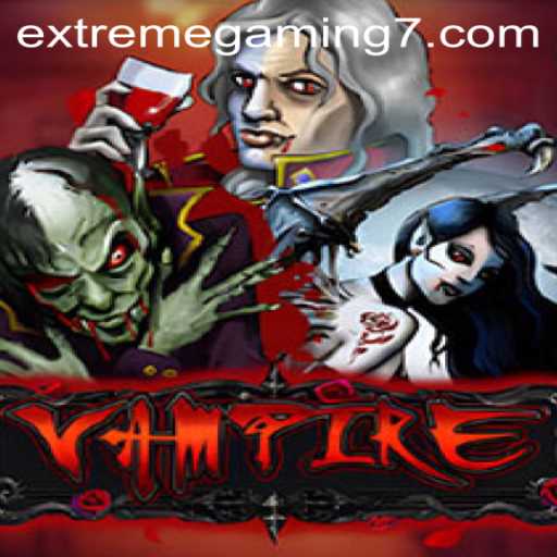 Immersive Gameplay with Vampire: An EXTREMEGAMING Experience
